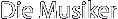 Die Musiker